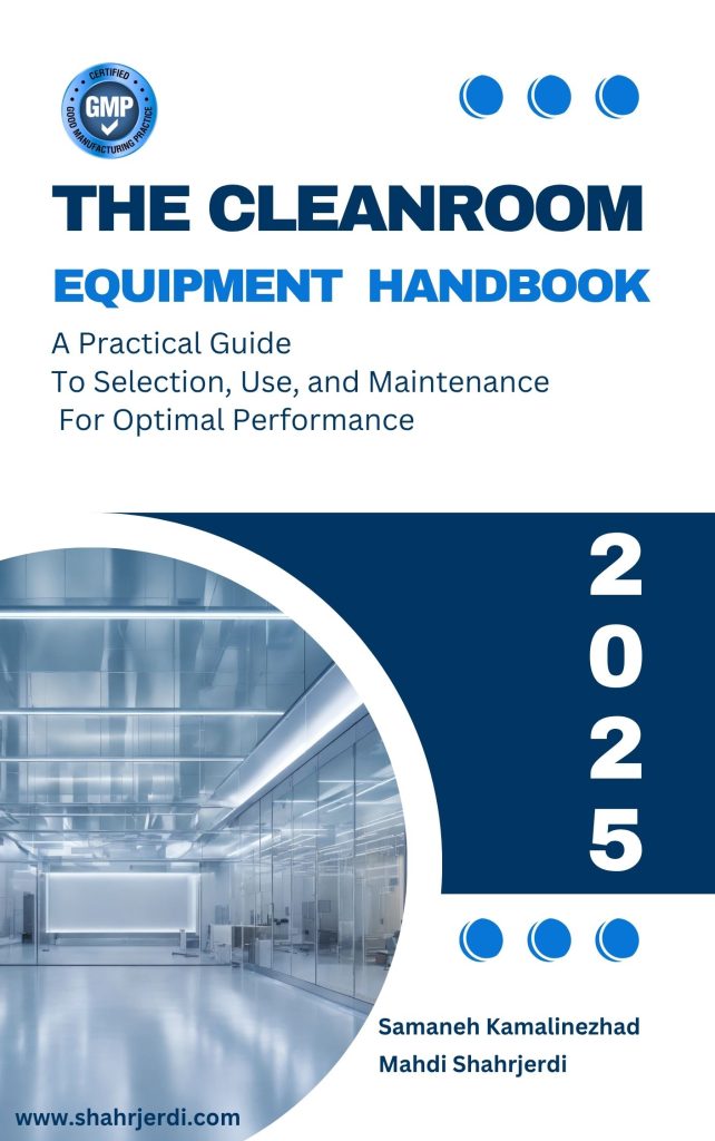 Cleanroom Equipment Handbook The Cleanroom Equipment Handbook a Practical Guide .To Selection, Use, and Maintenance
For Optimal Performance